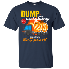 Load image into Gallery viewer, 20th Birthday Truck Dump Everything 20 Years Old Shirt KA01 - 20th-birthday-truck-dump-everything-20-years-old-shirt-ka01-vivianstorescom-2