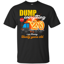 Load image into Gallery viewer, 20th Birthday Truck Dump Everything 20 Years Old Shirt KA01 - 20th-birthday-truck-dump-everything-20-years-old-shirt-ka01-vivianstorescom