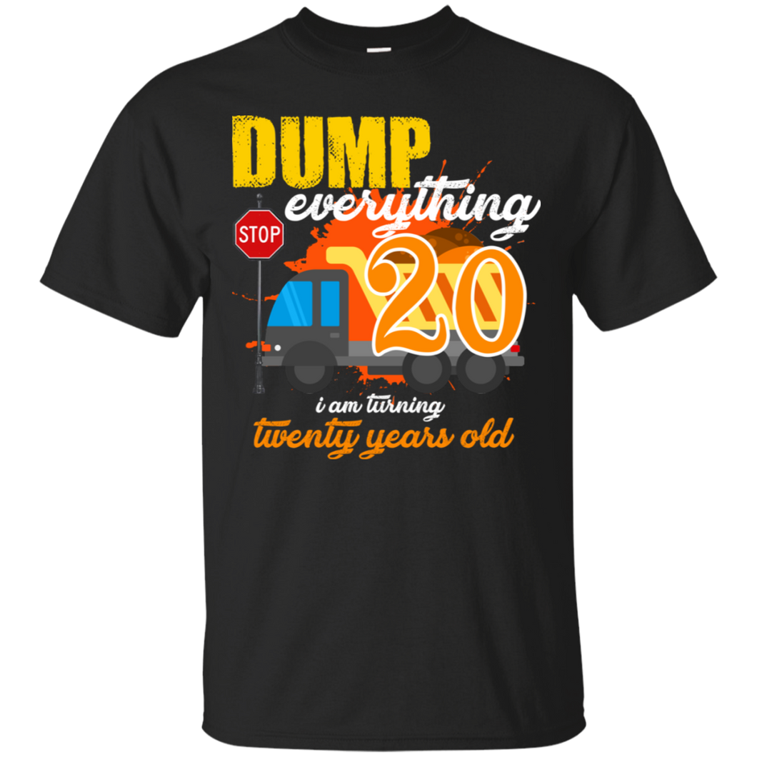 20th Birthday Truck Dump Everything 20 Years Old Shirt KA01 - 20th-birthday-truck-dump-everything-20-years-old-shirt-ka01-vivianstorescom