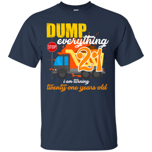 21st Birthday Truck Dump Everything 21 Years Old Shirt KA01 - 21st-birthday-truck-dump-everything-21-years-old-shirt-ka01-vivianstorescom-2