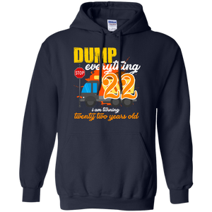 22nd Birthday Truck Dump Everything 22 Years Old Shirt KA01 - 22nd-birthday-truck-dump-everything-22-years-old-shirt-ka01-vivianstorescom-4