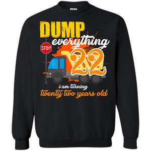 22nd Birthday Truck Dump Everything 22 Years Old Shirt KA01 - 22nd-birthday-truck-dump-everything-22-years-old-shirt-ka01-vivianstorescom-5