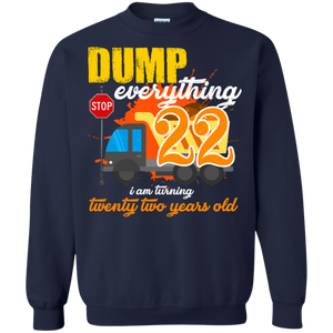 22nd Birthday Truck Dump Everything 22 Years Old Shirt KA01 - 22nd-birthday-truck-dump-everything-22-years-old-shirt-ka01-vivianstorescom-6