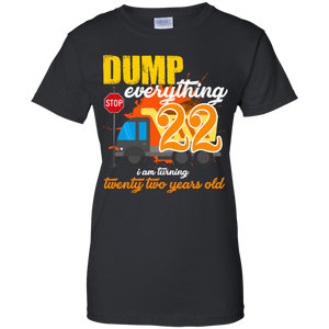 22nd Birthday Truck Dump Everything 22 Years Old Shirt KA01 - 22nd-birthday-truck-dump-everything-22-years-old-shirt-ka01-vivianstorescom-7