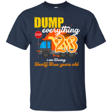 Load image into Gallery viewer, 23rd Birthday Truck Dump Everything 23 Years Old Shirt KA01 - 23rd-birthday-truck-dump-everything-23-years-old-shirt-ka01-vivianstorescom-2