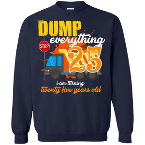 25th Birthday Truck Dump Everything 25 Years Old Shirt KA01 - 25th-birthday-truck-dump-everything-25-years-old-shirt-ka01-vivianstorescom-6