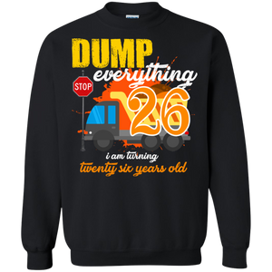 26th Birthday Truck Dump Everything 26 Years Old Shirt KA01 - 26th-birthday-truck-dump-everything-26-years-old-shirt-ka01-vivianstorescom-5