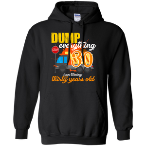 30th Birthday Truck Dump Everything 30 Years Old Shirt KA01 - 30th-birthday-truck-dump-everything-30-years-old-shirt-ka01-vivianstorescom-3