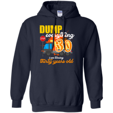 Load image into Gallery viewer, 30th Birthday Truck Dump Everything 30 Years Old Shirt KA01 - 30th-birthday-truck-dump-everything-30-years-old-shirt-ka01-vivianstorescom-4