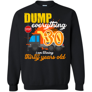 30th Birthday Truck Dump Everything 30 Years Old Shirt KA01 - 30th-birthday-truck-dump-everything-30-years-old-shirt-ka01-vivianstorescom-5