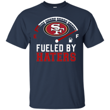 Load image into Gallery viewer, 49ers Football Team Fueled By Haters Shirt VA01 - 49ers-football-team-fueled-by-haters-shirt-va01-vivianstorescom-2