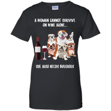 Load image into Gallery viewer, A Woman Cannot Survive Without Wine and Bulldogs T-shirt Lover - a-woman-cannot-survive-without-wine-and-bulldogs-t-shirt-lover-vivianstorescom