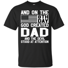 Load image into Gallery viewer, And On The 8Th Day God Create Dad And The Devil Funny Tee VA01 - and-on-the-8th-day-god-create-dad-and-the-devil-funny-tee-va01-vivianstorescom