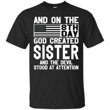 Load image into Gallery viewer, And On The 8Th Day God Create Sister And The Devil Funny Tee VA01 - and-on-the-8th-day-god-create-sister-and-the-devil-funny-tee-va01-vivianstorescom