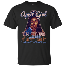 Load image into Gallery viewer, April Girl - I&#39;m Living My Best Life Birthday Shirt HT01 - april-girl-im-living-my-best-life-birthday-shirt-ht01-vivianstorescom