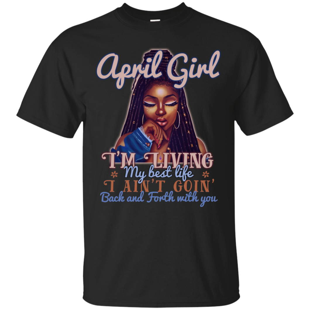 April Girl - I'm Living My Best Life Birthday Shirt HT01 - april-girl-im-living-my-best-life-birthday-shirt-ht01-vivianstorescom