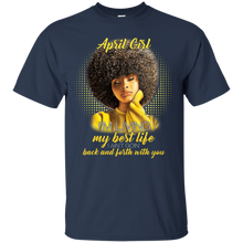 Load image into Gallery viewer, April Girl Living My Best Life Awesome April Birthday T-Shirt For Woman KA01 - april-girl-living-my-best-life-awesome-april-birthday-t-shirt-for-woman-ka01-vivianstorescom-2