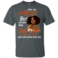 Load image into Gallery viewer, April Girl Living My Best Life Birthday Shirt VA01 - april-girl-living-my-best-life-birthday-shirt-va01-vivianstorescom-3