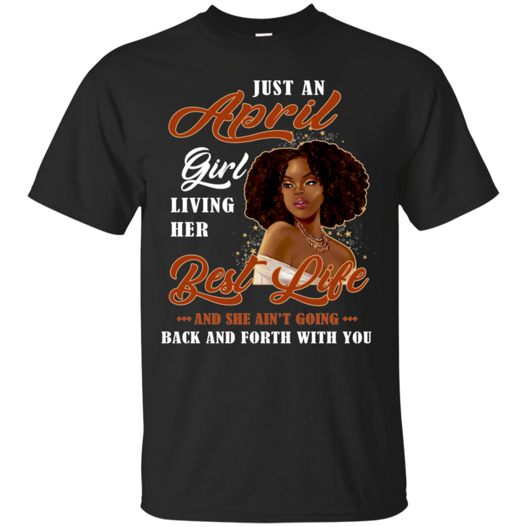 April Girl Living My Best Life Birthday Shirt VA01 - april-girl-living-my-best-life-birthday-shirt-va01-vivianstorescom