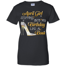 Load image into Gallery viewer, April Girl Stepping Into My Birthday Like A Boss Tee HA01 - april-girl-stepping-into-my-birthday-like-a-boss-tee-ha01-vivianstorescom-7