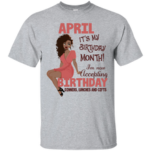 Load image into Gallery viewer, April It&#39;s My Birthday Month Accepting Birthday Shirt LT01 - april-its-my-birthday-month-accepting-birthday-shirt-lt01-vivianstorescom