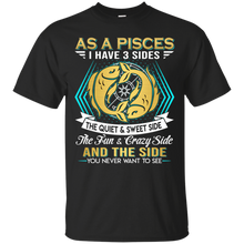 Load image into Gallery viewer, As A Pisces I Have 3 Sides Birthday Zodiac Shirt VA02 - as-a-pisces-i-have-3-sides-birthday-zodiac-shirt-va02-vivianstorescom