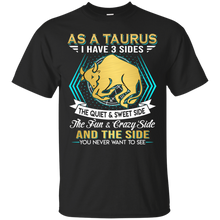 Load image into Gallery viewer, As A Taurus I Have 3 Sides Birthday Zodiac Shirt VA02 - as-a-taurus-i-have-3-sides-birthday-zodiac-shirt-va02-vivianstorescom