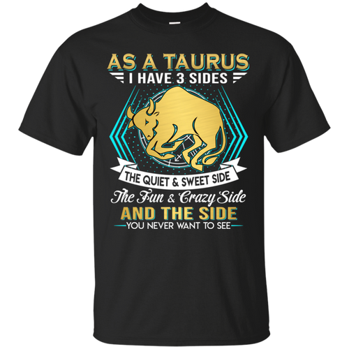 As A Taurus I Have 3 Sides Birthday Zodiac Shirt VA02 - as-a-taurus-i-have-3-sides-birthday-zodiac-shirt-va02-vivianstorescom