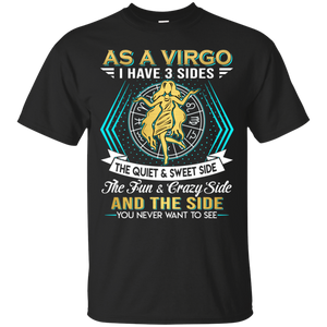 As A Virgo I Have 3 Sides Birthday Zodiac Shirt VA02 - as-a-virgo-i-have-3-sides-birthday-zodiac-shirt-va02-vivianstorescom