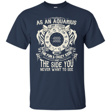 Load image into Gallery viewer, As An Aquarius Zodiac I Have Three Sides Birthday Shirt LT01 - as-an-aquarius-zodiac-i-have-three-sides-birthday-shirt-lt01-vivianstorescom-2