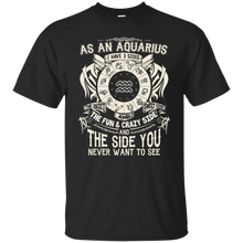 Load image into Gallery viewer, As An Aquarius Zodiac I Have Three Sides Birthday Shirt LT01 - as-an-aquarius-zodiac-i-have-three-sides-birthday-shirt-lt01-vivianstorescom