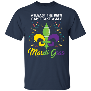 Atleast The Refs Can't Take Away Mardi Gras Football Shirt KA02 - atleast-the-refs-cant-take-away-mardi-gras-football-shirt-ka02-vivianstorescom-2