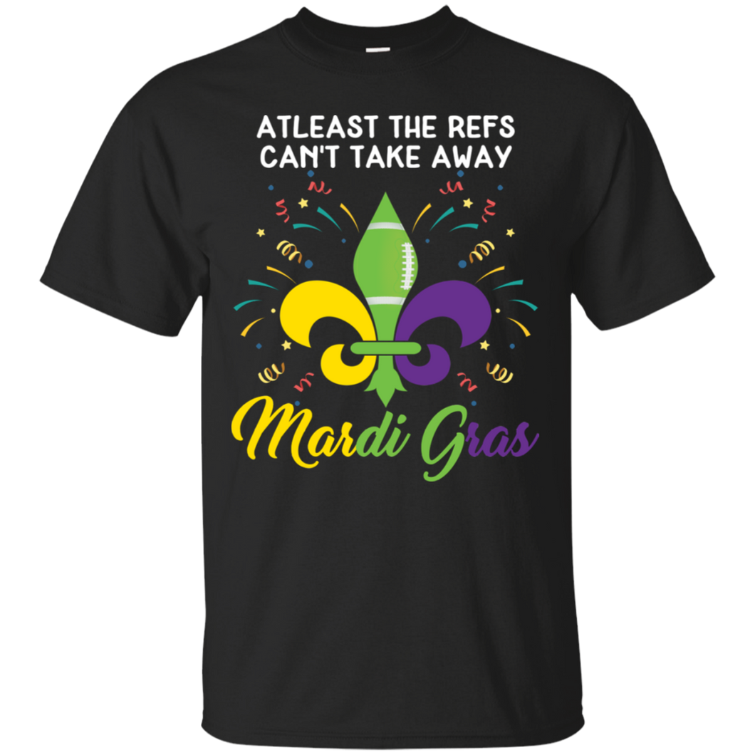 Atleast The Refs Can't Take Away Mardi Gras Football Shirt KA02 - atleast-the-refs-cant-take-away-mardi-gras-football-shirt-ka02-vivianstorescom