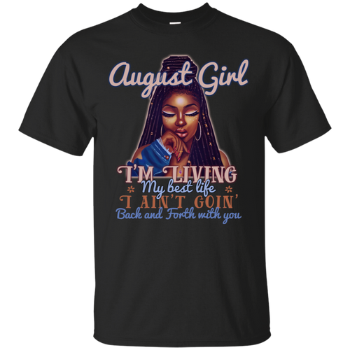 August Girl - I'm Living My Best Life Birthday Shirt HT01 - august-girl-im-living-my-best-life-birthday-shirt-ht01-vivianstorescom