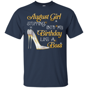 August Girl Stepping Into My Birthday Like A Boss Tee HA01 - august-girl-stepping-into-my-birthday-like-a-boss-tee-ha01-vivianstorescom-2