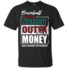 Load image into Gallery viewer, Baseball Mom Straight Outta Money And Laundry Detergent Shirt KA01 - baseball-mom-straight-outta-money-and-laundry-detergent-shirt-ka01-vivianstorescom