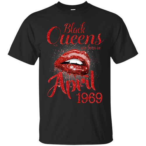 Black Queens Are Born In April 1969 Birthday Shirt LT01 - black-queens-are-born-in-april-1969-birthday-shirt-lt01-vivianstorescom