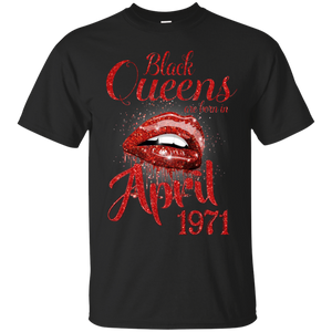 Black Queens Are Born In April 1971 Birthday Shirt LT01 - black-queens-are-born-in-april-1971-birthday-shirt-lt01-vivianstorescom