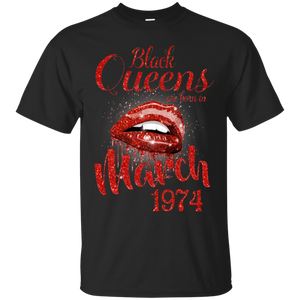 Black Queens Are Born In March 1974 Birthday Shirt For Woman LT01 - black-queens-are-born-in-march-1974-birthday-shirt-for-woman-lt01-vivianstorescom