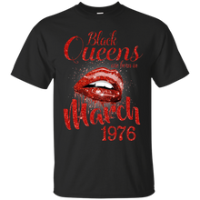 Load image into Gallery viewer, Black Queens Are Born In March 1976 Birthday Shirt For Woman LT01 - black-queens-are-born-in-march-1976-birthday-shirt-for-woman-lt01-vivianstorescom