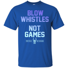 Load image into Gallery viewer, Blow Whistles Not Games Make Calls Not Apologies Shirt LT01 - blow-whistles-not-games-make-calls-not-apologies-shirt-lt01-vivianstorescom-3