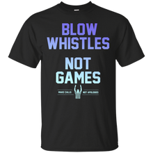 Load image into Gallery viewer, Blow Whistles Not Games Make Calls Not Apologies Shirt LT01 - blow-whistles-not-games-make-calls-not-apologies-shirt-lt01-vivianstorescom