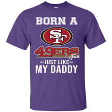 Load image into Gallery viewer, Born A 49ers Fan Just Like My Daddy Football Shirt VA01 - born-a-49ers-fan-just-like-my-daddy-football-shirt-va01-vivianstorescom-2