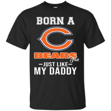 Load image into Gallery viewer, Born A Bears Fan Just Like My Daddy Football Shirt VA01 - born-a-bears-fan-just-like-my-daddy-football-shirt-va01-vivianstorescom