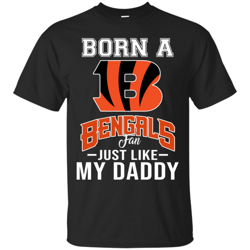 Born A Bengals Fan Just Like My Daddy Football Shirt VA01 - born-a-bengals-fan-just-like-my-daddy-football-shirt-va01-vivianstorescom