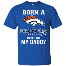 Load image into Gallery viewer, Born A Broncos Fan Just Like My Daddy Football Shirt VA01 - born-a-broncos-fan-just-like-my-daddy-football-shirt-va01-vivianstorescom-3