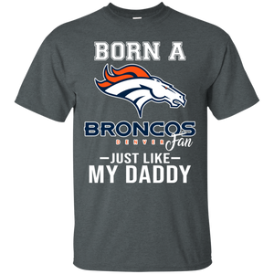 Born A Broncos Fan Just Like My Daddy Football Shirt VA01 - born-a-broncos-fan-just-like-my-daddy-football-shirt-va01-vivianstorescom-5