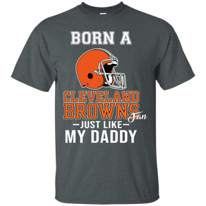 Born A Browns Fan Just Like My Daddy Football Shirt VA01 - born-a-browns-fan-just-like-my-daddy-football-shirt-va01-vivianstorescom-2