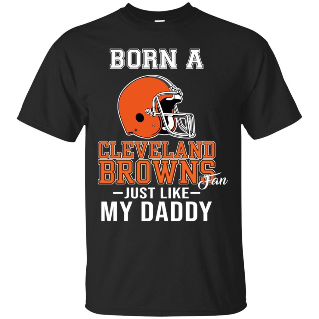 Born A Browns Fan Just Like My Daddy Football Shirt VA01 - born-a-browns-fan-just-like-my-daddy-football-shirt-va01-vivianstorescom