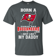 Load image into Gallery viewer, Born A Buccaneers Fan Just Like My Daddy Football Shirt VA01 - born-a-buccaneers-fan-just-like-my-daddy-football-shirt-va01-vivianstorescom-2